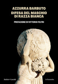 In difesa del maschio di razza bianca 