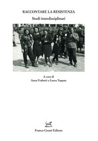 Raccontare la resistenza - studi interdisciplinari 