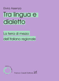 Tra lingua e dialetto - la terra di mezzo dell'italiano regionale 