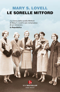 Sorelle mitford - biografia di una famiglia straordinaria 