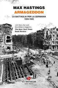 Armageddon - la battaglia per la germania 1944 - 1945 