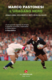 Uragano nero - jonah lomu vita morte e mete di un all black 