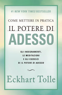 Come mettere in pratica il potere di adesso 