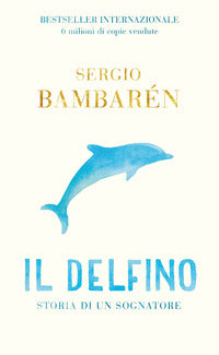 Delfino - storia di un sognatore 