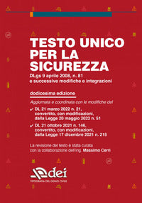 Testo unico per la sicurezza - dlgs 9 aprile 2008 n. 81 e successive modifiche e integrazioni 