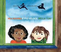 Mia mamma e' piu' veloce della tua ! 