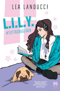 Lily tuttasbagliata 