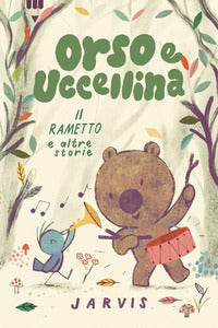 Rametto e altre storie - orso e uccellina 