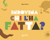 Indovina chi l'ha fatta ? 