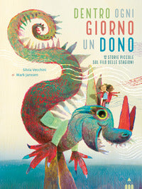 Dentro ogni giorno un dono - 12 piccole storie sul filo delle stagioni 