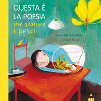 Questa e' la poesia che guarisce i pesci 