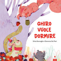 Ghiro vuole dormire 