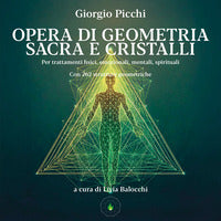 Opera di geometria sacra e cristalli - per trattamenti fisici emozionali mentali spirituali 