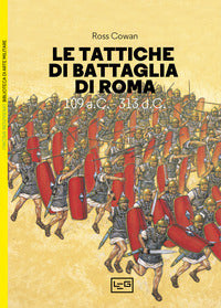 Tattiche di battaglia di roma 109 a.c. - 313 d.c. 