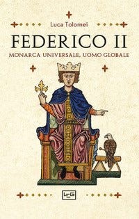 Federico ii - monarca universale uomo globale 