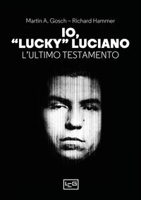 Io lucky luciano - l'ultimo testamento 