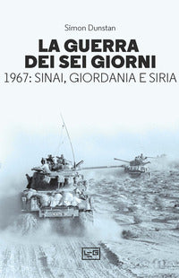Guerra dei sei giorni. 1967: sinai, giordania e siria (la) 