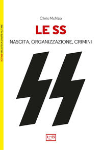 Ss nascita organizzazione e crimini 