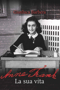 Anne frank la sua vita 