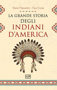 Grande storia degli indiani d'america 