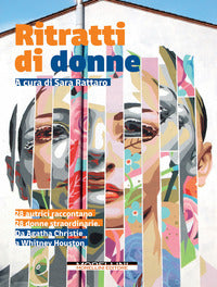 Ritratti di donne - 28 autrici raccontano 28 donne straordinarie da agatha christie a whitney ho... 