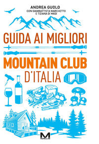 Guida ai migliori mountain club d'italia 