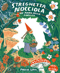 Streghetta nocciola - un anno nella foresta 