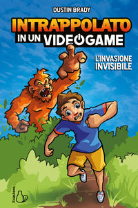 Intrappolato in un videogame l'invasione invisibile 