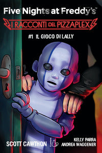 Five nights at freddy's i racconti del pizzaplex 1 il gioco di lally 