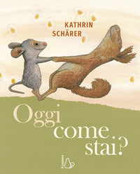 Oggi come stai ? 