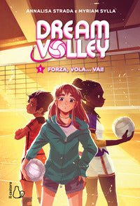 Forza vola vai ! - dream volley 1 