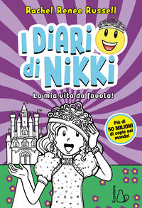Mia vita da favola! - i diari di nikki 