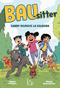 Gabby riunisce la squadra - bau sitter 