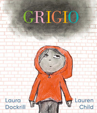Grigio - l'emozione di un giorno grigio raccontata ai bambini 
