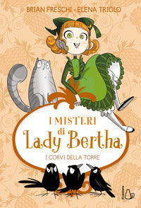 Corvi della torre - i misteri di lady bertha 