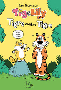 Tig e lily tigre contro tigre 