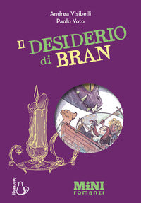 Desiderio di bran - miniromanzi ad alta leggibilita' 