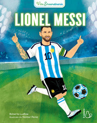 Lionel messi - vite straordinarie 