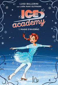 Ice academy 1 magie d'inverno 