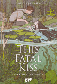 This fatal kiss - la natura dell'amore 
