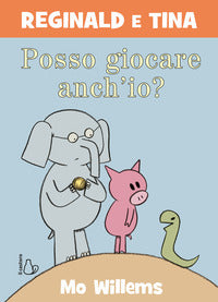 Posso giocare anch'io ? reginald e tina 