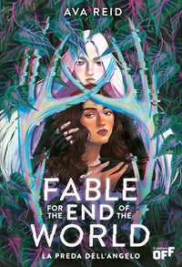 Fable for the end of the world - la preda dell'angelo 