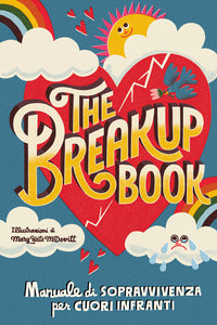The breakup book manuale di sopravvivenza per cuori infranti 