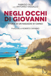 Negli occhi di giovanni - storia di un ragazzo di capaci 