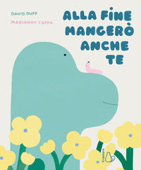 Alla fine mangero' anche te 
