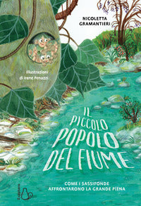 Piccolo popolo del fiume - come i sassofonde affrontarono la grande piena 