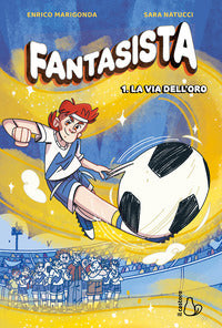 Fantasista 1 la via dell'oro 