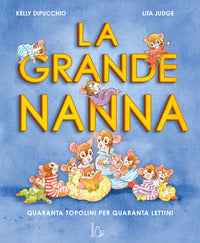 Grande nanna - quaranta topolini per quaranta lettini 