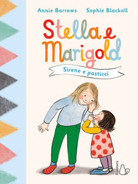 Stella e marigold sirene e pasticci 