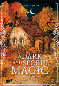 A dark and secret magic - amore e incantesimi all'ora del te' 